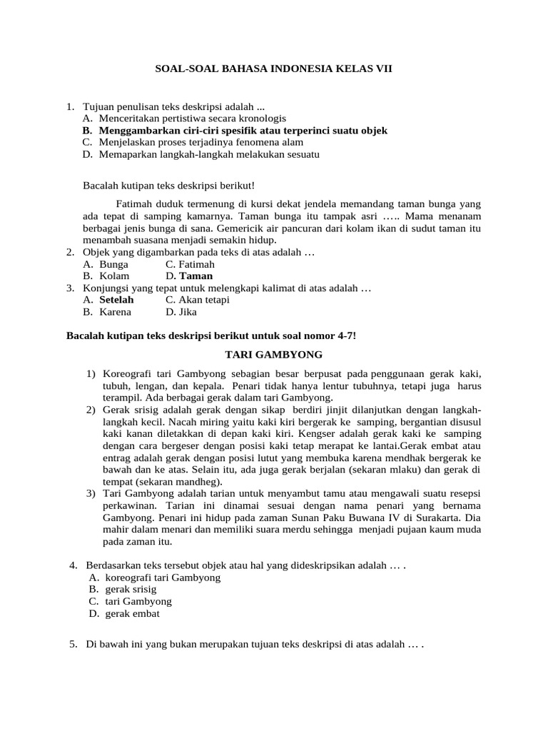 <h3>Persiapan UAS B. Indo Kelas 7</h3>
<p>” title=”</p>
<h3>Persiapan UAS B. Indo Kelas 7</h3>
<p>“></p>
<li>
<p><strong>Pendahuluan</strong></p>
<ul>
<li>Pentingnya UAS Bahasa Indonesia Kelas 7.</li>
<li>Tujuan artikel: Memberikan contoh soal dan panduan belajar.</li>
<li>Fokus materi semester 1.</li>
</ul>
</li>
<li>
<p><strong>Bagian I: Membaca Pemahaman (Teks Narasi dan Deskripsi)</strong></p>
<ul>
<li><strong>Contoh Soal 1: Teks Narasi Fabel</strong>
<ul>
<li>Pengantar tentang pentingnya membaca pemahaman.</li>
<li>Contoh teks fabel singkat.</li>
<li>Pertanyaan:
<ul>
<li>Menentukan tokoh utama.</li>
<li>Mengidentifikasi watak tokoh.</li>
<li>Menemukan amanat cerita.</li>
<li>Menentukan latar cerita.</li>
<li>Menjelaskan urutan kejadian.</li>
</ul>
</li>
</ul>
</li>
<li><strong>Contoh Soal 2: Teks Deskripsi Tempat</strong>
<ul>
<li>Pengantar tentang teks deskripsi.</li>
<li>Contoh teks deskripsi tempat wisata.</li>
<li>Pertanyaan:
<ul>
<li>Mengidentifikasi objek yang dideskripsikan.</li>
<li>Menemukan ciri-ciri objek.</li>
<li>Menentukan kata sifat yang digunakan.</li>
<li>Membedakan informasi umum dan khusus.</li>
<li>Menyimpulkan kesan penulis.</li>
</ul>
</li>
</ul>
</li>
</ul>
</li>
<li>
<p><strong>Bagian II: Tata Bahasa dan Ejaan</strong></p>
<ul>
<li><strong>Contoh Soal 3: Kalimat Efektif dan Tidak Efektif</strong>
<ul>
<li>Pengantar tentang pentingnya kalimat efektif.</li>
<li>Contoh kalimat efektif dan tidak efektif.</li>
<li>Pertanyaan:
<ul>
<li>Mengidentifikasi kalimat yang tidak efektif.</li>
<li>Memperbaiki kalimat yang tidak efektif.</li>
<li>Menentukan ciri-ciri kalimat efektif.</li>
</ul>
</li>
</ul>
</li>
<li><strong>Contoh Soal 4: Penggunaan Tanda Baca dan Ejaan</strong>
<ul>
<li>Pengantar tentang kaidah ejaan dan tanda baca.</li>
<li>Contoh paragraf dengan kesalahan ejaan dan tanda baca.</li>
<li>Pertanyaan:
<ul>
<li>Menemukan kesalahan penggunaan tanda baca.</li>
<li>Memperbaiki kesalahan ejaan.</li>
<li>Menentukan penggunaan huruf kapital yang tepat.</li>
<li>Menentukan penggunaan tanda titik, koma, tanya, seru.</li>
</ul>
</li>
</ul>
</li>
</ul>
</li>
<li>
<p><strong>Bagian III: Menulis Terbatas (Menyusun Kalimat dan Paragraf)</strong></p>
<ul>
<li><strong>Contoh Soal 5: Menyusun Kalimat Acak Menjadi Paragraf Deskripsi</strong>
<ul>
<li>Pengantar tentang menyusun paragraf yang padu.</li>
<li>Contoh kalimat-kalimat acak tentang suatu objek.</li>
<li>Pertanyaan:
<ul>
<li>Menyusun kalimat menjadi paragraf deskripsi yang logis.</li>
<li>Menentukan kalimat utama paragraf.</li>
</ul>
</li>
</ul>
</li>
<li><strong>Contoh Soal 6: Menyusun Kalimat Acak Menjadi Paragraf Narasi</strong>
<ul>
<li>Pengantar tentang alur dalam narasi.</li>
<li>Contoh kalimat-kalimat acak tentang suatu kejadian.</li>
<li>Pertanyaan:
<ul>
<li>Menyusun kalimat menjadi paragraf narasi yang berurutan.</li>
<li>Menentukan konflik dalam cerita singkat.</li>
</ul>
</li>
</ul>
</li>
</ul>
</li>
<li>
<p><strong>Bagian IV: Menulis Deskriptif (Mengembangkan Ide)</strong></p>
<ul>
<li><strong>Contoh Soal 7: Menulis Deskripsi Berdasarkan Pilihan Kata</strong>
<ul>
<li>Pengantar tentang penggunaan kata yang tepat untuk deskripsi.</li>
<li>Contoh paragraf deskripsi dengan pilihan kata yang kurang tepat.</li>
<li>Pertanyaan:
<ul>
<li>Mengganti kata yang kurang tepat dengan sinonim yang lebih sesuai.</li>
<li>Menjelaskan efek penggunaan kata tertentu.</li>
</ul>
</li>
</ul>
</li>
<li><strong>Contoh Soal 8: Menulis Paragraf Deskripsi Singkat</strong>
<ul>
<li>Pengantar tentang pentingnya pengamatan detail.</li>
<li>Soal penugasan: Deskripsikan benda kesukaanmu dalam satu paragraf.</li>
<li>Kriteria penilaian: Kejelasan deskripsi, penggunaan kata sifat, kelengkapan detail.</li>
</ul>
</li>
</ul>
</li>
<li>
<p><strong>Bagian V: Menulis Naratif (Mengembangkan Cerita)</strong></p>
<ul>
<li><strong>Contoh Soal 9: Mengembangkan Cerita Berdasarkan Rangkaian Kejadian</strong>
<ul>
<li>Pengantar tentang alur cerita.</li>
<li>Soal penugasan: Buatlah cerita pendek berdasarkan tiga kejadian yang diberikan.</li>
<li>Kriteria penilaian: Alur yang jelas, pengembangan tokoh, penggunaan dialog (opsional).</li>
</ul>
</li>
<li><strong>Contoh Soal 10: Menulis Cerita Pendek dengan Tema Tertentu</strong>
<ul>
<li>Pengantar tentang kreativitas dalam menulis narasi.</li>
<li>Soal penugasan: Buatlah cerita pendek dengan tema persahabatan.</li>
<li>Kriteria penilaian: Kreativitas ide, pengembangan plot, pesan moral.</li>
</ul>
</li>
</ul>
</li>
<li>
<p><strong>Tips Menghadapi UAS Bahasa Indonesia</strong></p>
<ul>
<li>Membaca soal dengan teliti.</li>
<li>Memahami instruksi.</li>
<li>Manajemen waktu.</li>
<li>Menjawab sesuai dengan yang ditanyakan.</li>
<li>Membaca ulang jawaban.</li>
</ul>
</li>
<li>
<p><strong>Penutup</strong></p>
<ul>
<li>Ucapan motivasi.</li>
<li>Pentingnya latihan berkelanjutan.</li>
</ul>
</li>
</ol>
<h3>Persiapan UAS B. Indo Kelas 7</h3>
<p>Ujian Akhir Semester (UAS) merupakan salah satu tolok ukur penting dalam menilai pemahaman siswa terhadap materi yang telah dipelajari selama satu semester. Bagi siswa kelas 7 Sekolah Menengah Pertama (SMP), mata pelajaran Bahasa Indonesia memegang peranan krusial dalam membangun fondasi literasi dan komunikasi. Mempersiapkan diri dengan baik untuk UAS Bahasa Indonesia tidak hanya sebatas menghafal materi, tetapi juga memahami format soal dan strategi menjawab yang efektif. Artikel ini akan menyajikan contoh soal UAS Bahasa Indonesia kelas 7 semester 1 yang mencakup berbagai aspek kompetensi, beserta penjelasan singkat mengenai setiap jenis soal untuk membantu siswa dalam proses belajar.</p>
<p>Materi yang umumnya diujikan pada semester 1 kelas 7 meliputi pemahaman teks narasi (cerita fantasi, fabel), teks deskripsi, kaidah kebahasaan (kalimat efektif, ejaan, tanda baca), serta keterampilan menulis terbatas (menyusun paragraf) dan menulis deskriptif/naratif sederhana. Dengan memahami contoh-contoh soal, siswa diharapkan dapat mengukur sejauh mana pemahamannya dan area mana yang perlu ditingkatkan.</p>
<div style=