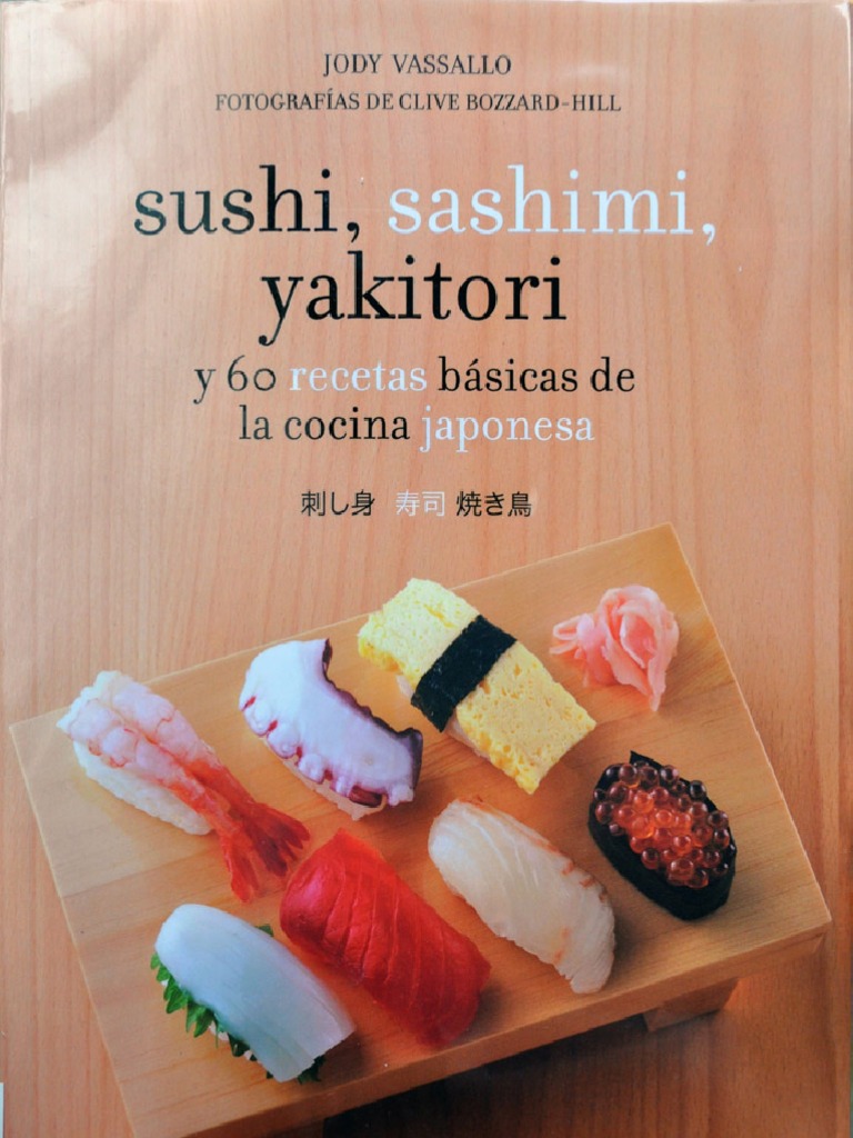 Sushi Sashimi Yakitori 60 Recetas | PDF