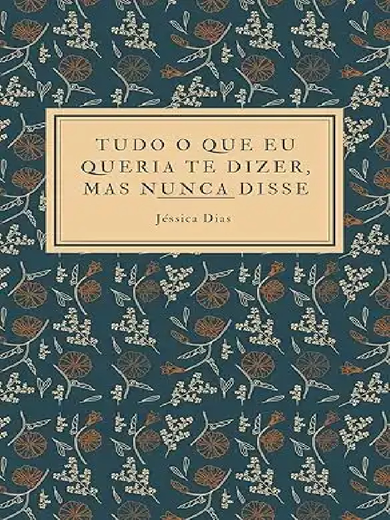 Tudo o Que Eu Queria Te Dizer Mas Nunca | PDF