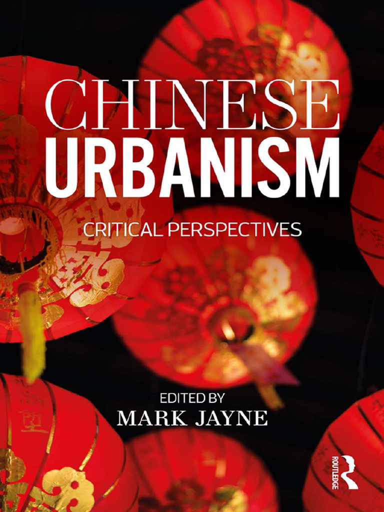Mark Jayne - Chinese Urbanism - Critical Perspectives-Routledge | PDF