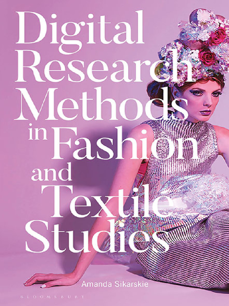 doing research in fashion and dress pdf PDF) RESEARCH METHODS IN FASHION DESIGN: IT'S COMPILATION AND IMPORTANCE IN  DESIGN PROCESS