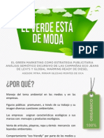 (Presentación) El Verde Está de Moda. El Green Marketing Como Estrategia Publicitaria. Análisis Semiótico Discursivo de Las Campañas Eco Jeans de Levi S y Global Warming Ready de Diesel