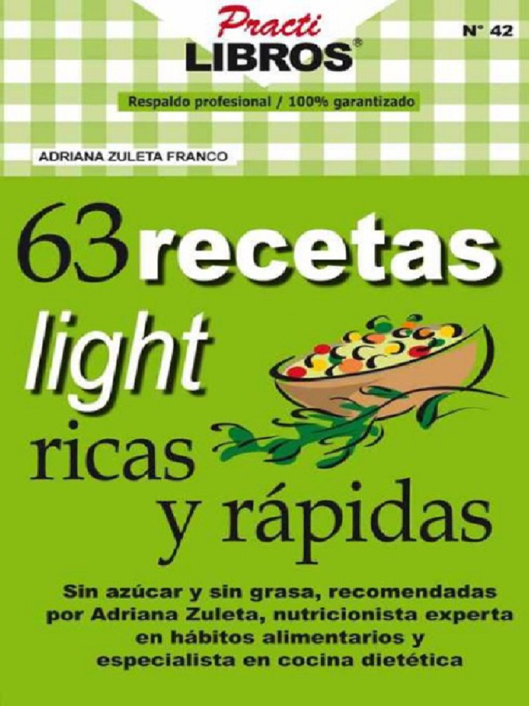 63 Recetas Light Ricas y Rapidas Adriana Zuleta Franco | PDF