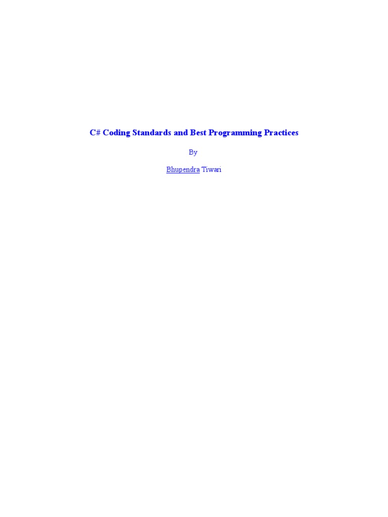 C# Coding Standards and Best Programming Practices: by Bhupendra Tiwari