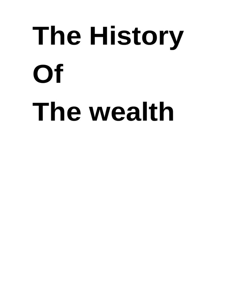 The History of The Wealth | PDF