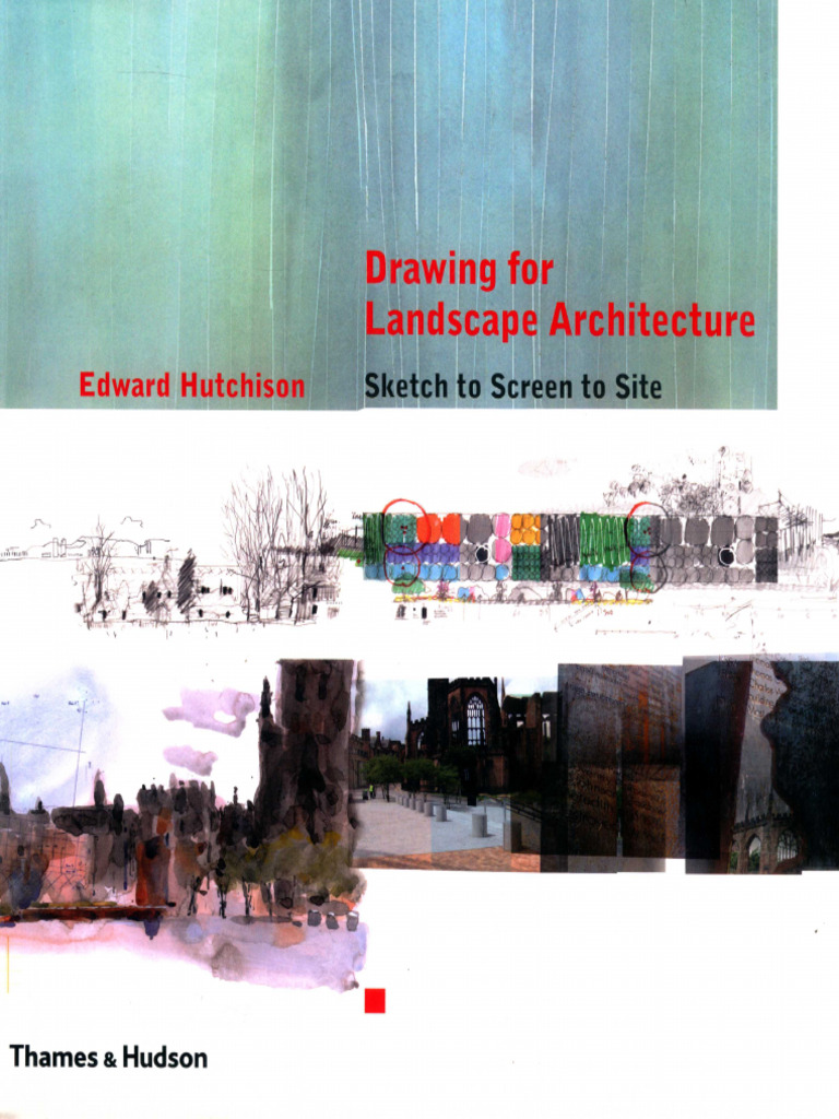 Drawing for Landscape Architecture: Sketch to Screen to Site [ペーパーバック] Hutchison， Edward Drawing for Landscape Architecture: Sketch to Screen to Site