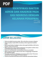 Download Identifikasi Bakteri Aerob Dan Anaerob Pada Gigi Nekrosis by Yeyen Sutasmi S SN77204724 doc pdf