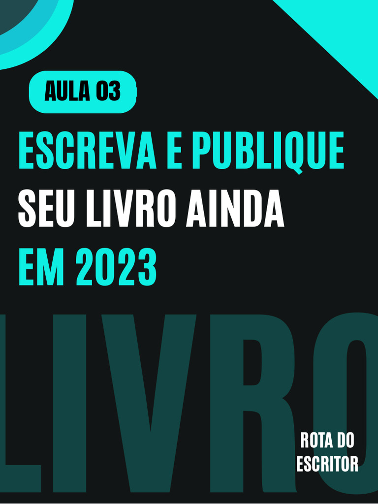 Aula 03 - Escreva Um Livro Do Zero Ainda em 2023 | PDF