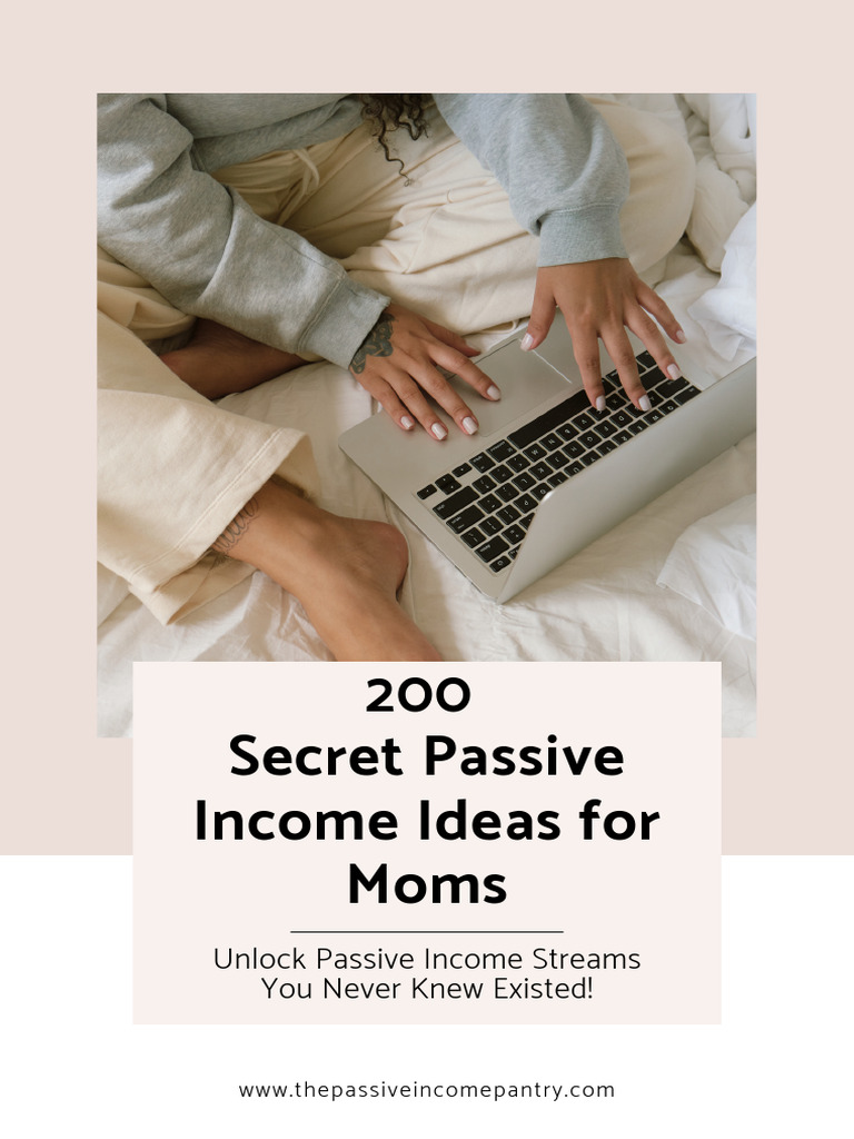 200 Secret Passive Income Ideas For Moms | PDF