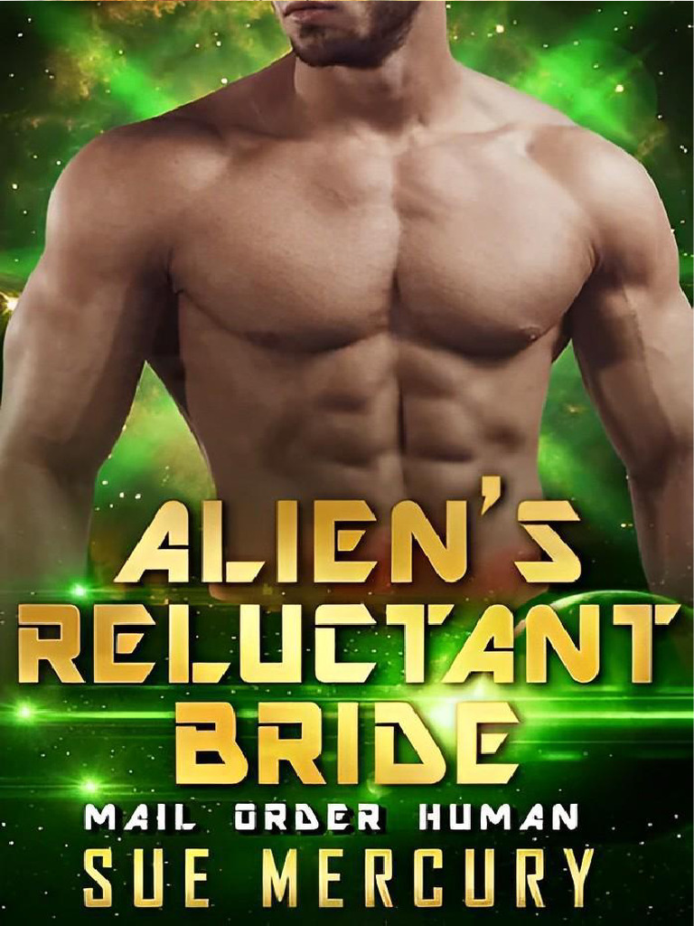 Alien's Reluctant Bride (Mail Order Human 3) - Sue Mercury | PDF
