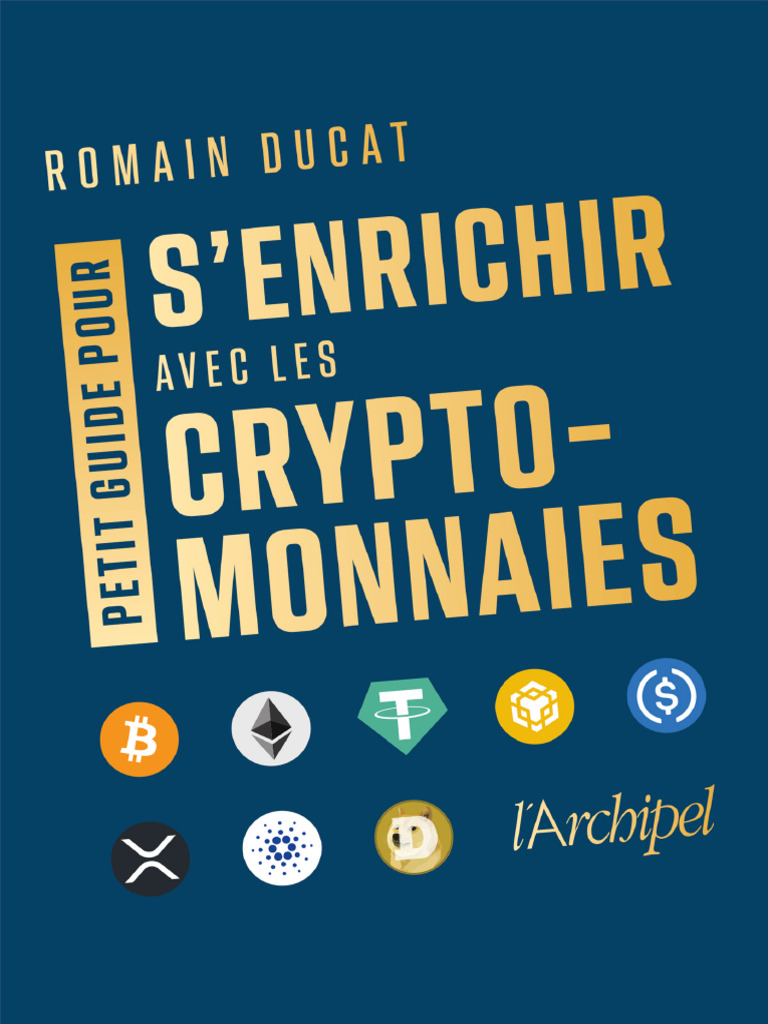 Petit Guide Pour S - Enrichir Avec Les Cryptomonnaies - Romain Ducat | PDF  | Bitcoin | Crytomonnaies
