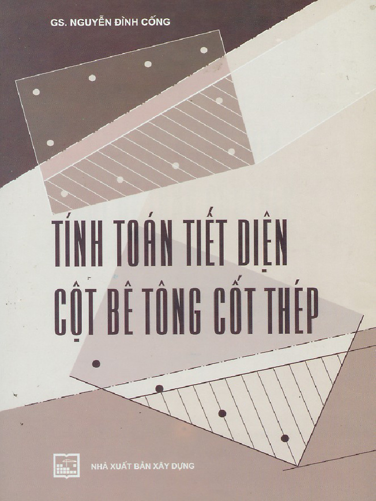 (Sach) Tinh Toan Tiet Dien Cot BTCT - GS Nguyen Dinh Cong | PDF
