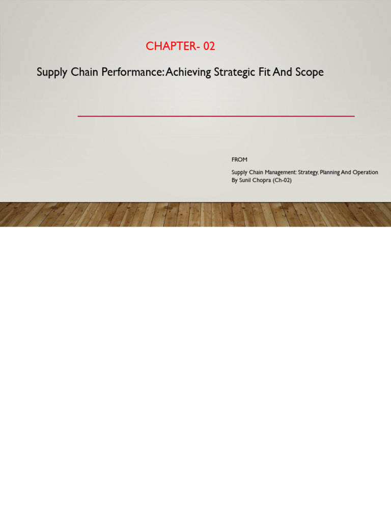 CH - 02 (Supply Chain Performance Achieving Strategic Fit and Scope ...