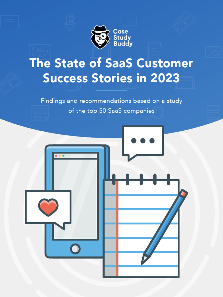 Case Study Buddy The State of SaaS Customer Success Stories in 2023 | PDF