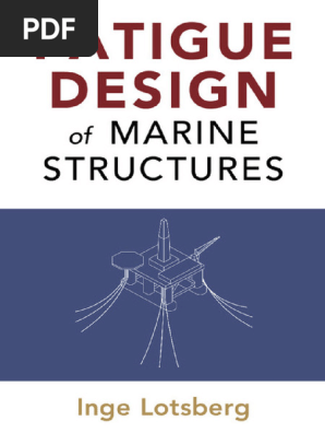 Fatigue Design of Marine Structures Inge Lotsberg | PDF