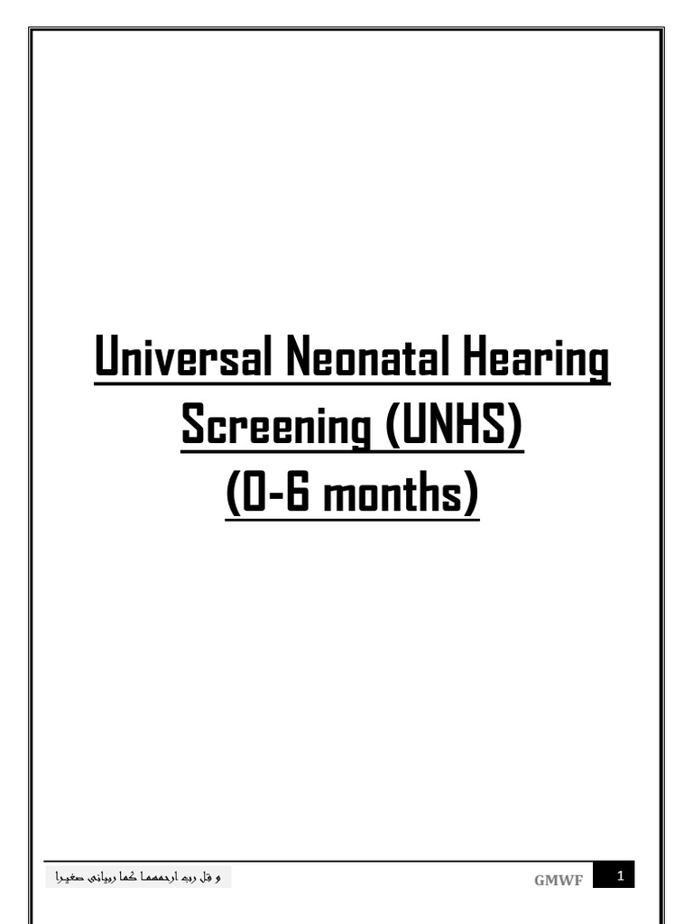 Universal Neonatal Hearing Screening (UNHS) (0-6 Months) | PDF