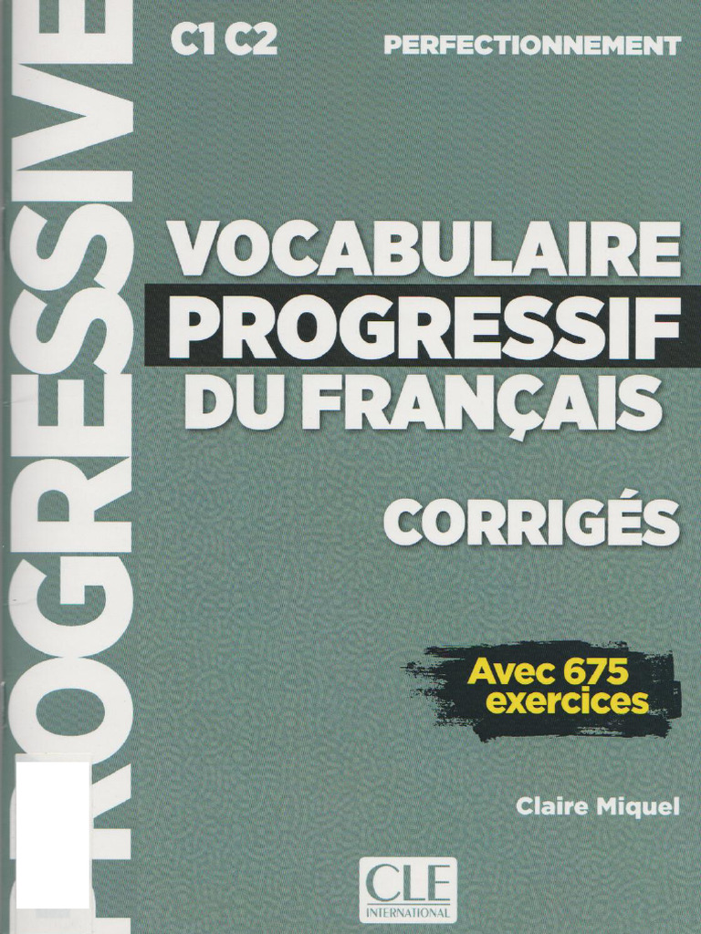 Vocabulaire Progressif Du Français CORRIGES C1C2 Avec 675