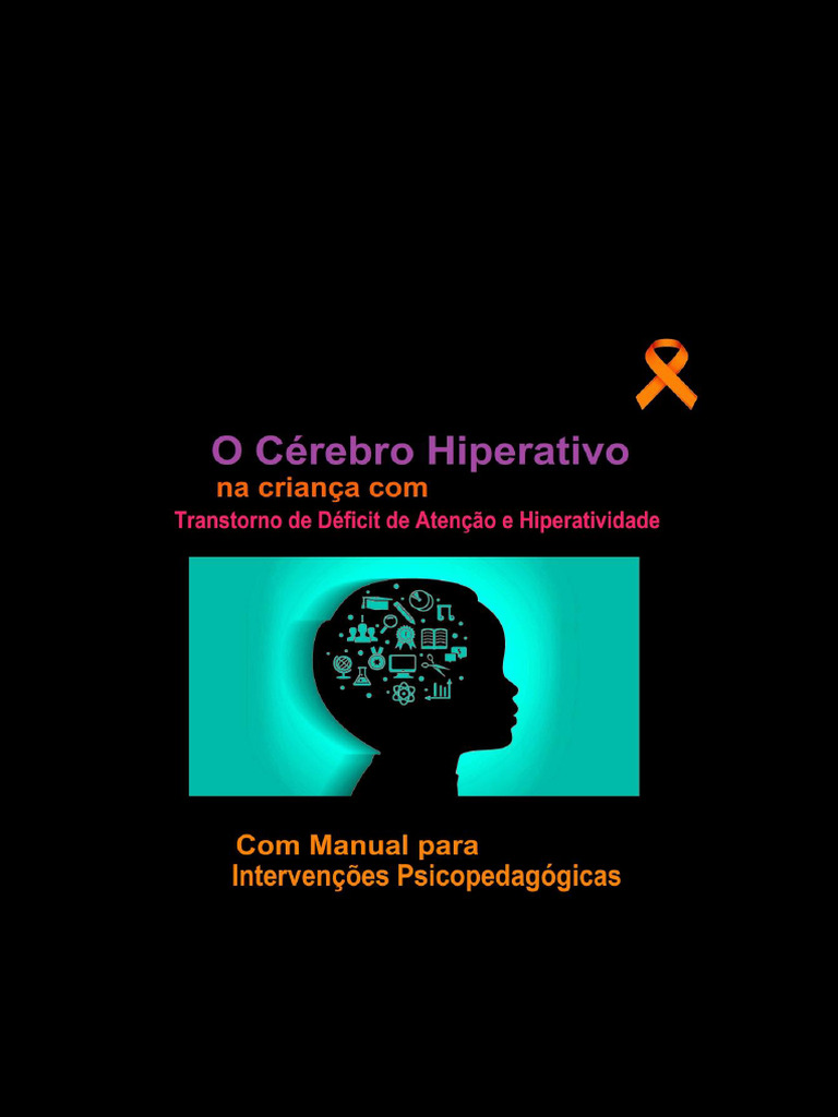 Livro O Cérebro Hiperativo Na Criança Com Transtorno de Déficit de ...