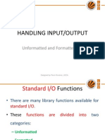 Handling Input/Output: Unformatted and Formatted I/O