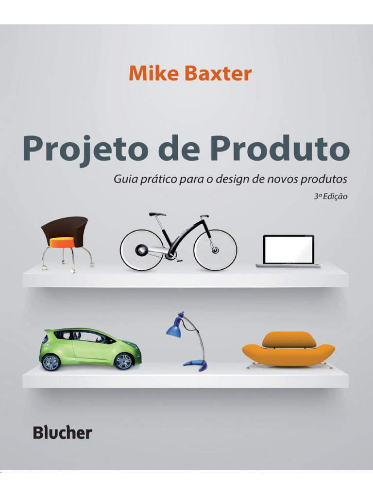 Projeto de Produto, Guia Prático para o Design de Novos Produtos | PDF