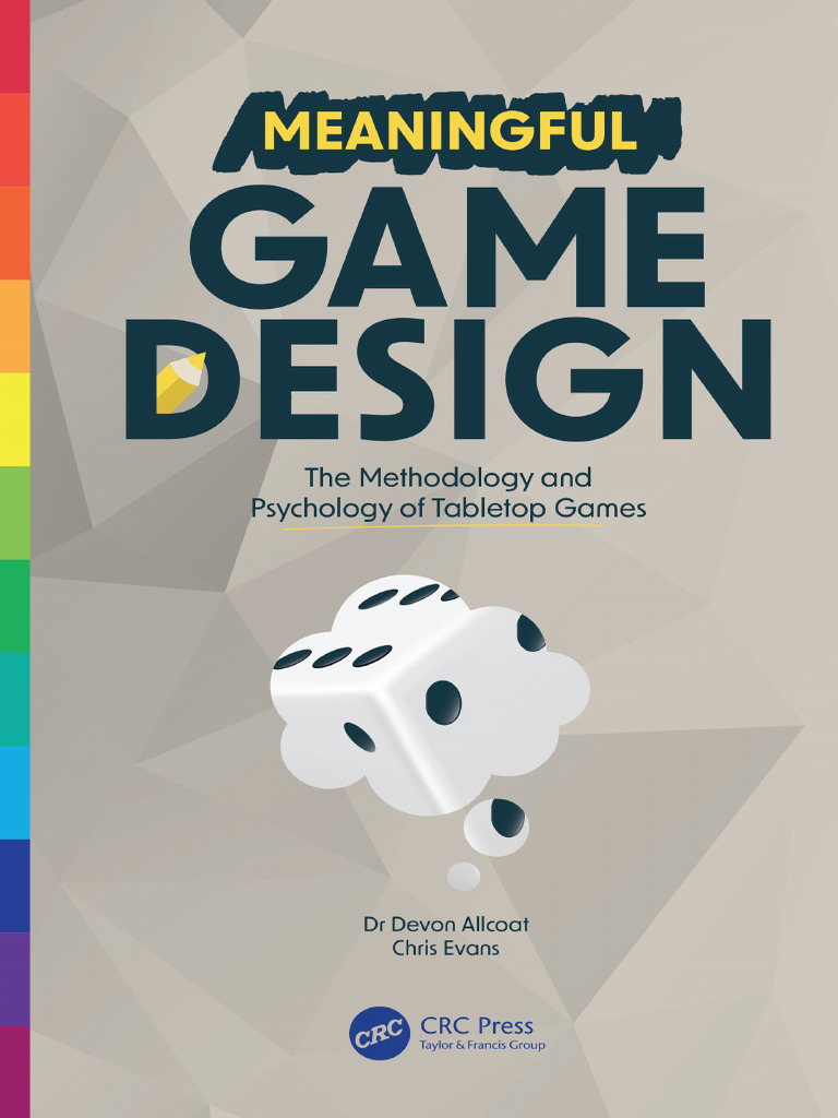 Meaningful Game Design The Methodology and Psychology of