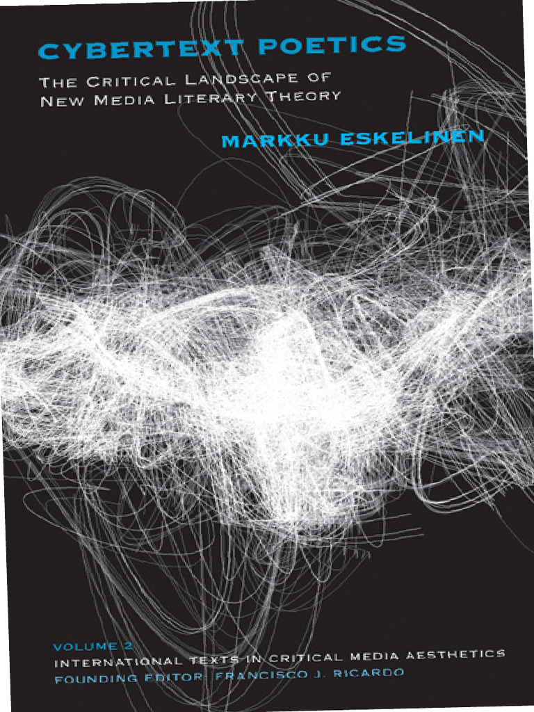 CybertextPoeticsTheCriticalLandscapeOfNewMediaLiteraryTheory ...