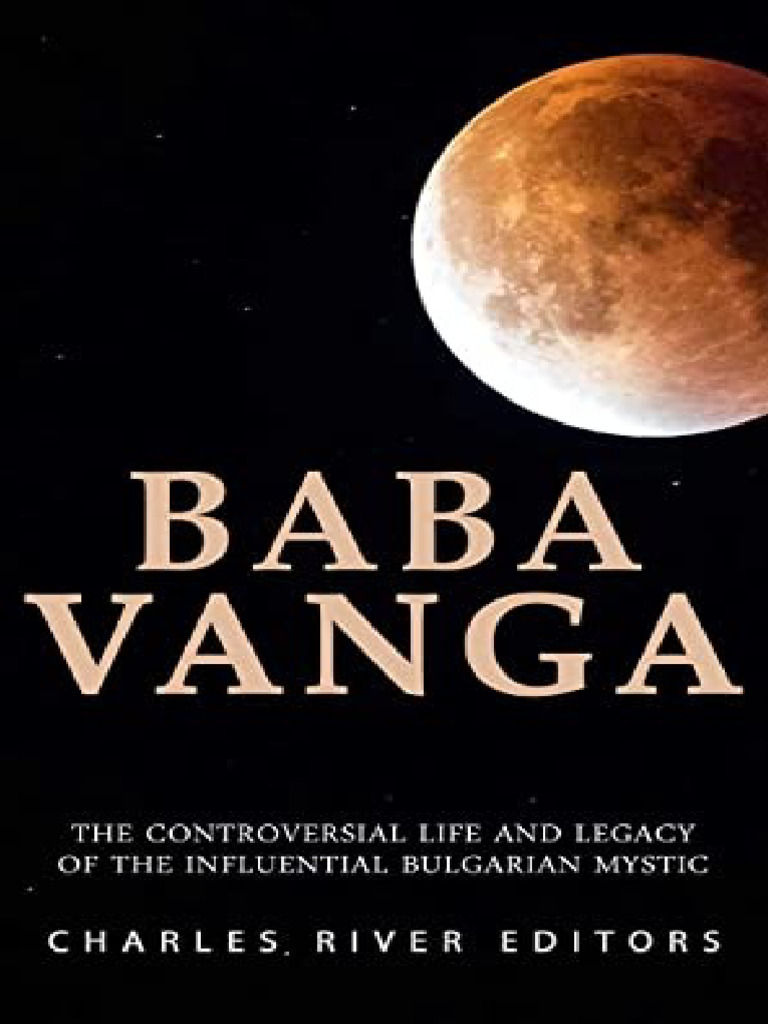 Baba Vanga The Controversial Life and Legacy of The Influential ...