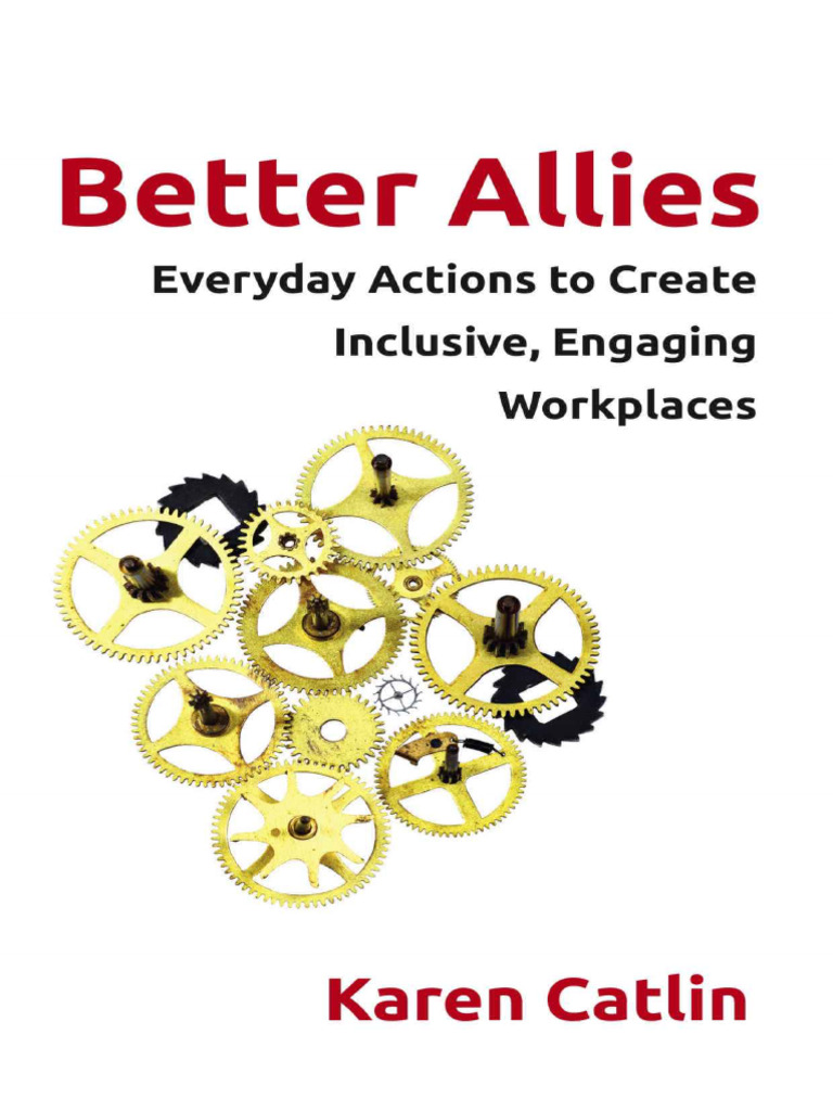 better-allies-everyday-actions-to-create-inclusive-engaging-workplaces