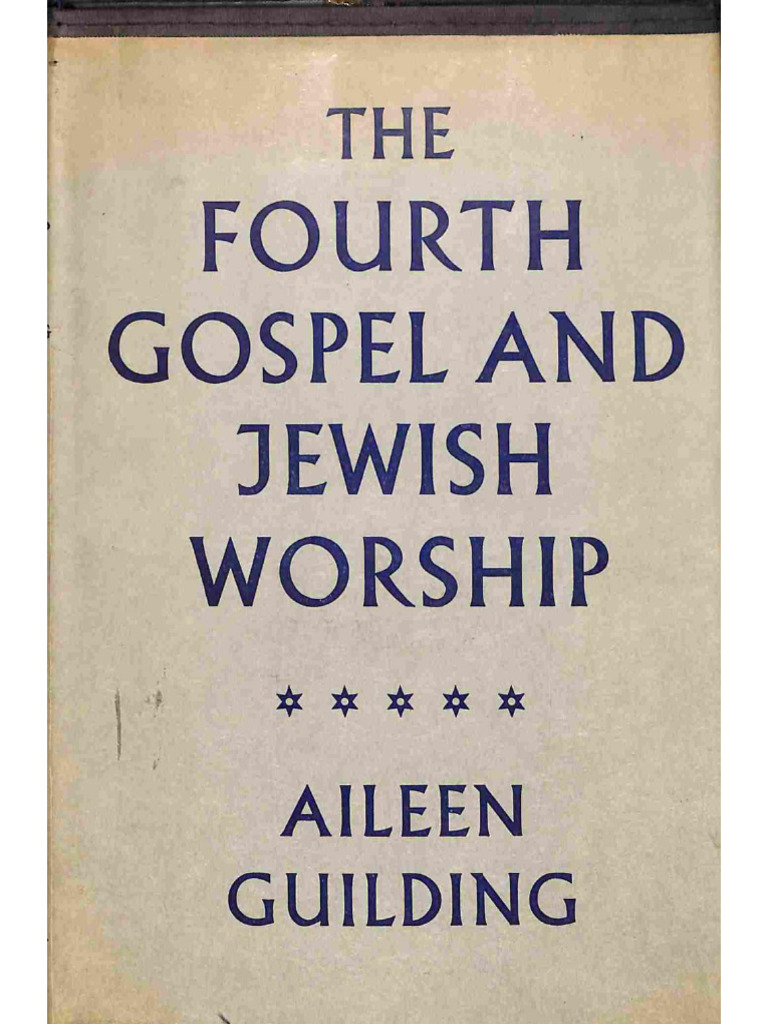 Fourth gospel and jewish worship a study of the relation of st johns