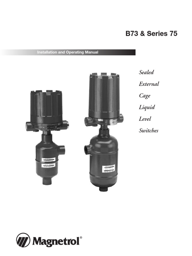 B73 & Series 75: Sealed External Cage Liquid Level Switches | PDF