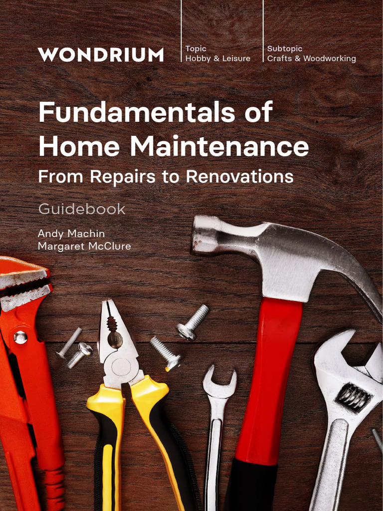 Wondrium - Fundamentals of Home Maintenance - From Repairs To - Andy ...