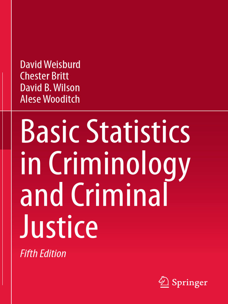 Basic statistics in criminology and criminal justice david weisburd