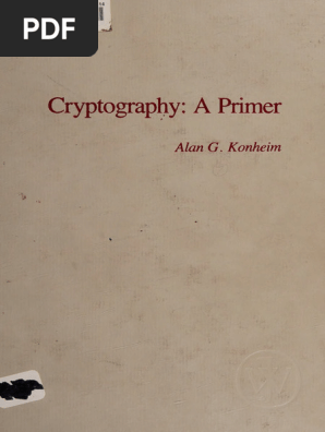 Cryptography, A Primer - Konheim, Alan G - , 1934 - 1981 - New