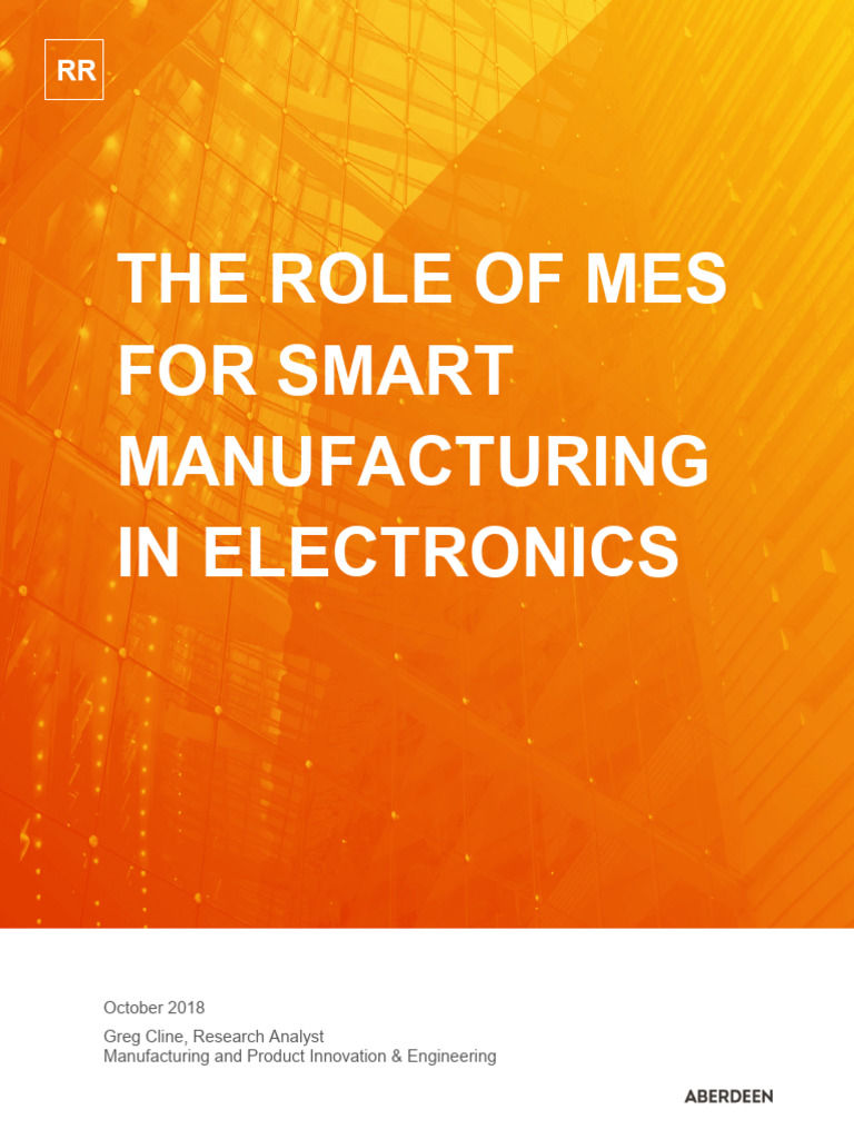 The Role of MES For Smart Manufacturing in Electronics - tcm27-57240 | PDF