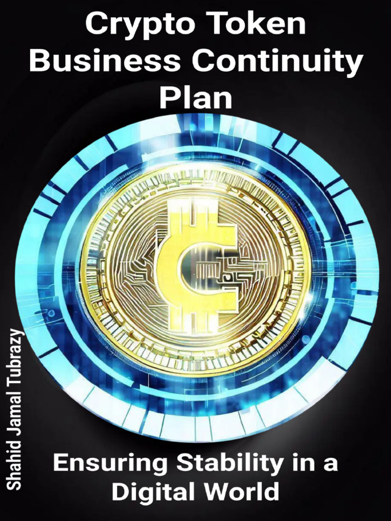 Crypto Token Business Continuity Plan Ensuring Stability in A Digital World  | PDF