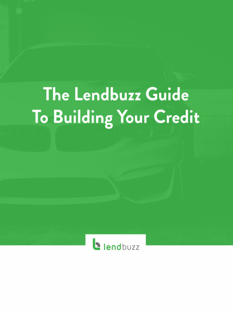 Lendbuzz Guide To Building Credit - Full Size Offer | PDF