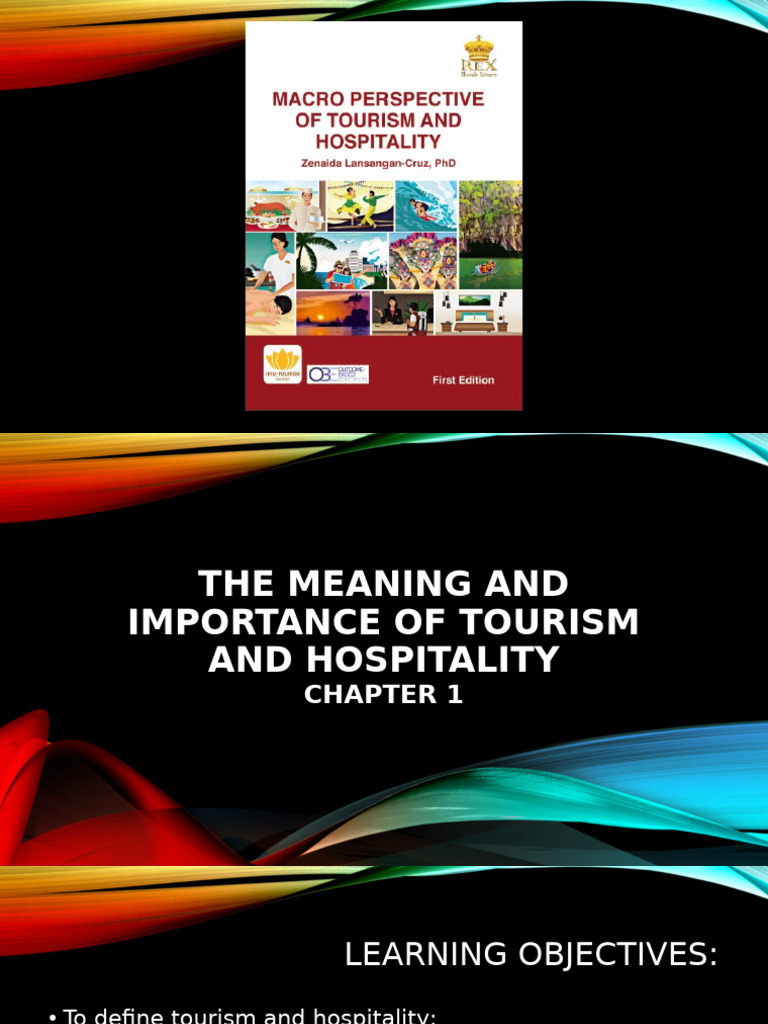 Chapter 1 - The Meaning and Importance of Tourism and Hospitality | PDF