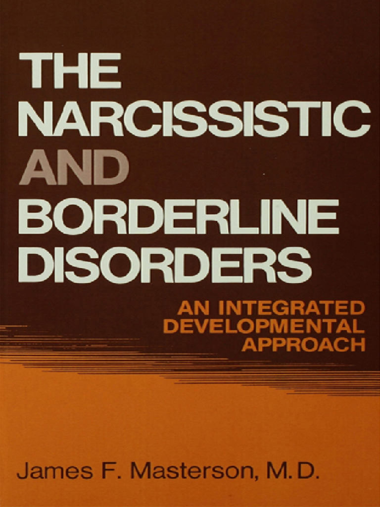 The Narcissistic and Borderline Disorders Masterson, James | PDF