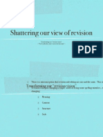 Shattering Our View of Revision: Transforming Our "Revision Vision" - "But I Really Like What I Wrote The First Time"