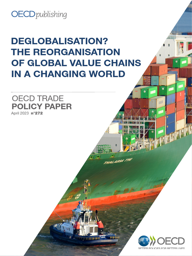 Deglobalisation-The Reorganisation of Global Value Chains in A Changing ...