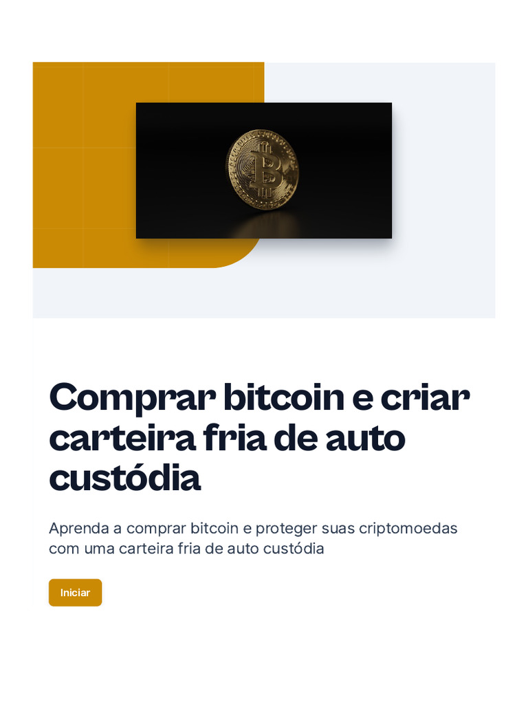 Comprar Bitcoin e Criar Carteira Fria de Auto Custodia | PDF
