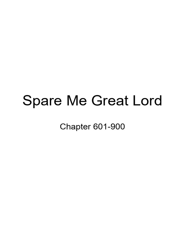 Spare Me Great Lord Chapter 601900 PDF