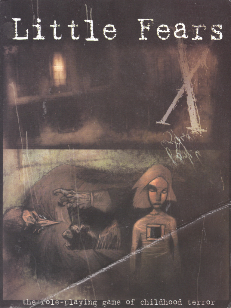 Little Fears - The Role-Playing Game of Childhood Terror | PDF