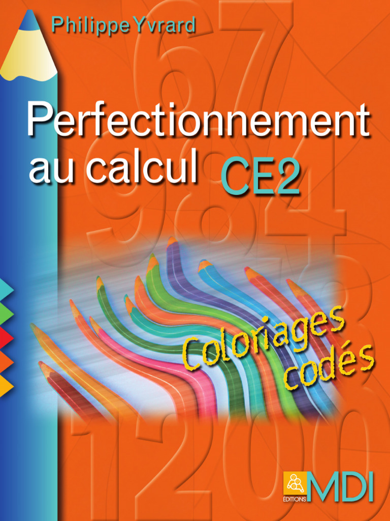 MDI - Coloriages Magiques Perfectionnement Au Calcul CE2 | PDF ...