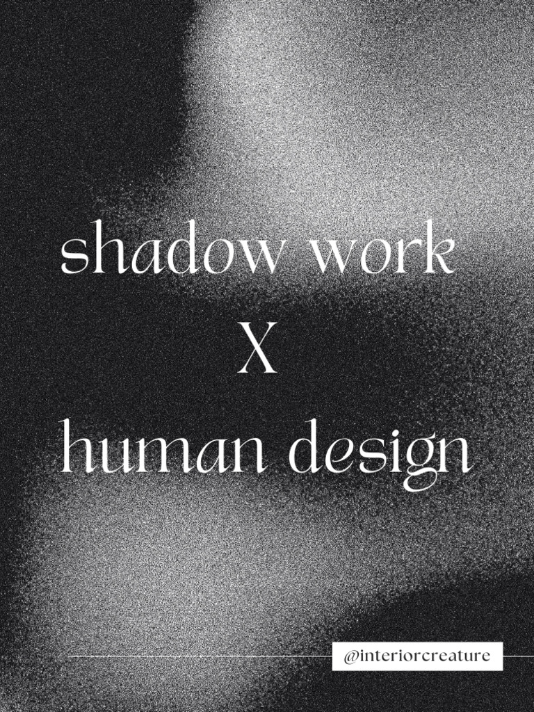 Shadow Work in Human Design | PDF | Shadow (Psychology) | Mind
