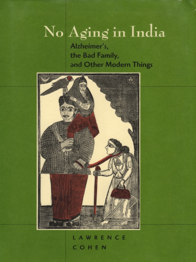 No Aging in India Alzheimer 039 S The Bad Family and Other Modern Things PDF Dementia Ethnography