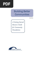 Building Better Communities: A Getting Started Resource Guide For Community Foundations