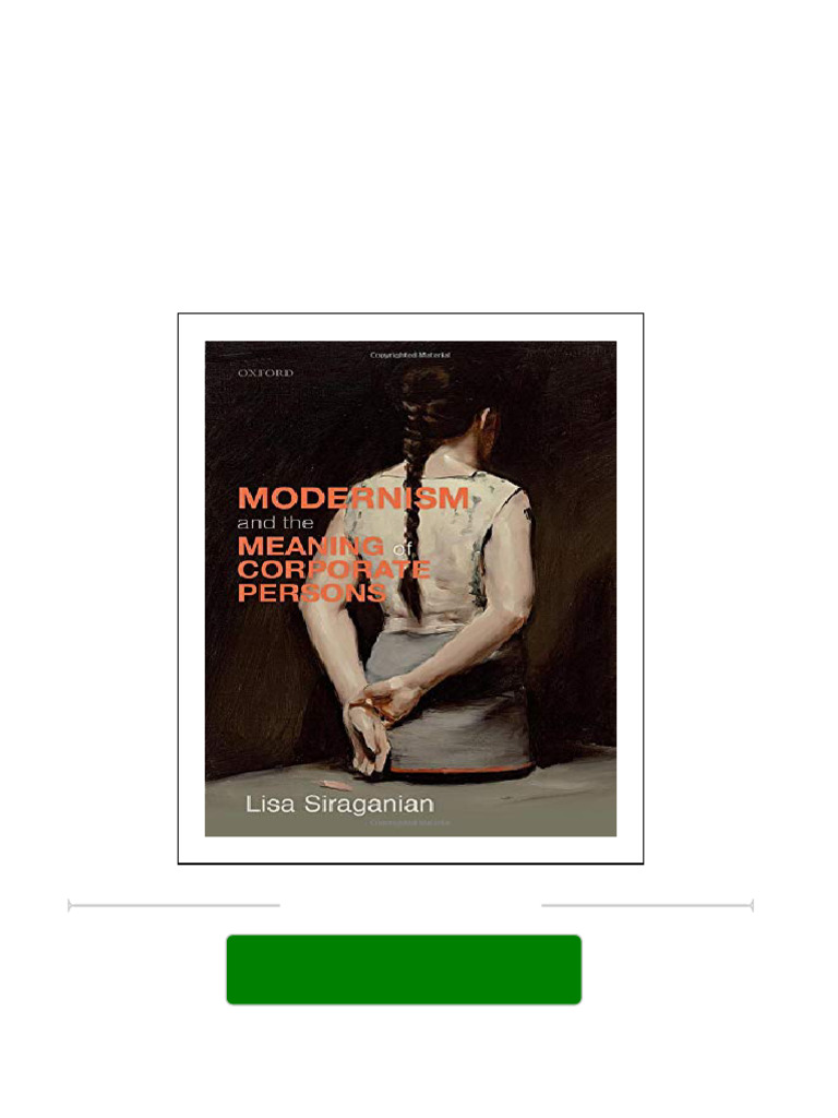 Modernism and the Meaning of Corporate Persons Lisa Siraganian all