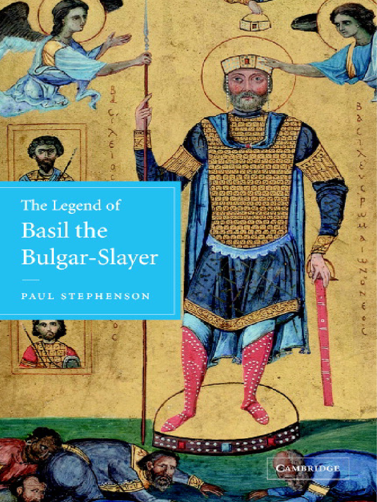 Stephenson2003 - Legend of Basil The Bulgar-Slayer | PDF | Byzantine Empire
