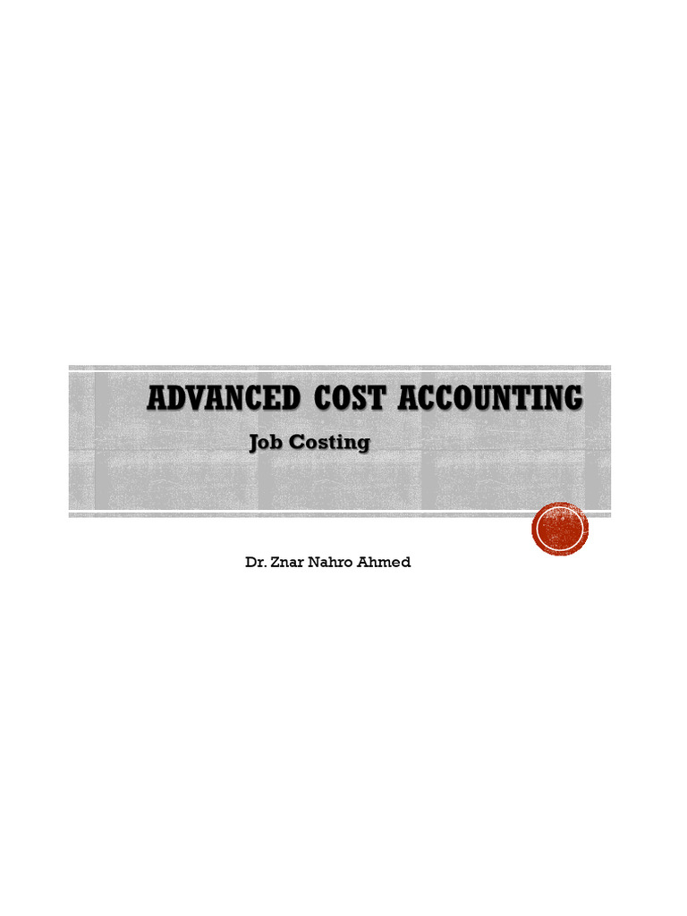 Advanced Job Costing Guide | PDF | Cost Accounting | Expense